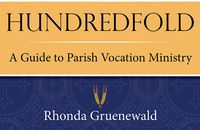 Hundredfold: A Guide to Parish Vocation Ministry